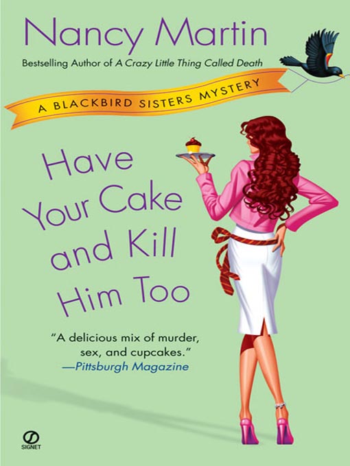 Title details for Have Your Cake and Kill Him Too by Nancy Martin - Wait list